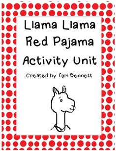 a red and white polka dot background with the words lamaa llama red pajama activity unit