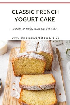 a loaf of french yogurt cake on a cutting board with the words classic french yogurt cake