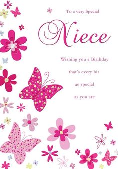 a birthday card with pink butterflies and flowers on the front, says niece wishing you a birthday that's every bit as special as you are