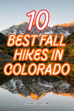 the top 10 best fall hikes in colorado