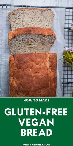 how to make gluten - free vegan bread with the title overlay