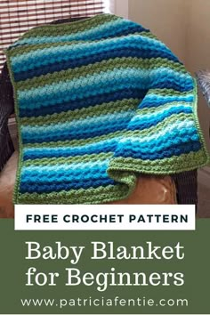 a crocheted baby blanket for beginners with the text, free crochet pattern