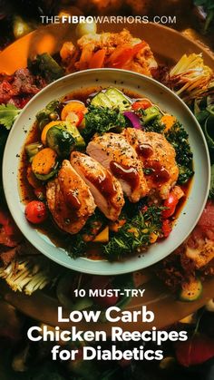 the cover of 10 must - try low carb chicken recipes for diabetics