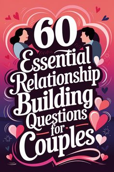 60 Essential Relationship Building Questions for Couples with illustrated hearts and silhouettes of a woman and a man. Relationship Building Questions, Find A Husband, I Support You, What Do You Feel, Relationship Dynamics, Relationship Questions, Mutual Respect