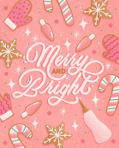 a merry and bright christmas card with ginger cookies, marshmallows, candy canes, snowflakes and mittens