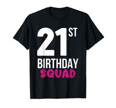 PRICES MAY VARY. 21st Birthday Squad tshirt, perfect birthday Party tee gift, makes special birthday gift for women, girls, mom, mother, daughter, wife, girlfriend, sister, aunt, bestie, friend, granddaughter, grandma or for womens Born In 1997, 21 years old birthday gift. This funny and cool t shirt with saying "21st Birthday Squad" is great present for any women born in 1997 Birthday, 21st birthday, 21 years old birthday gift, Stepping Into 21, perfect as anniversary gift, turn 21 in 2021. Lig 21st Birthday Tee Shirt Ideas, 21st Birthday Tshirts, 21 Birthday T Shirt, Unisex Pink T-shirt For Birthday, 21 St Birthday Tshirts, Birthday Squad Shirts, Perfect Birthday Party, Special Birthday Gifts, T Shirts With Sayings