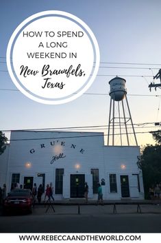 people walking in front of a white building with the words how to spend a long weekend in new braunels, texas