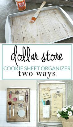 the dollar store cookie sheet organizer two ways