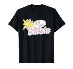 a black t - shirt that says hi it's my barbie