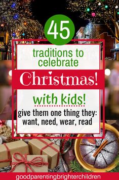 christmas gifts with the words 45 traditional to celebrate christmas with kids give them one thing they want, need, wear, read