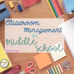 classroom management in middle school on top of a desk next to stationery and pencils