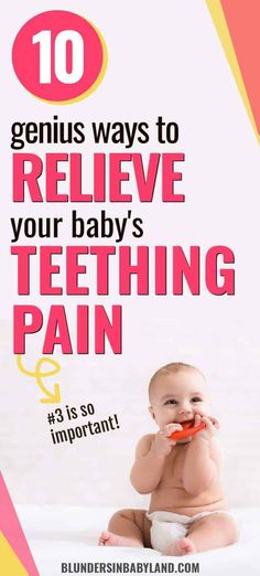 a baby sitting on the ground eating something with text overlay that says genius ways to relieve your baby's teeth and pain