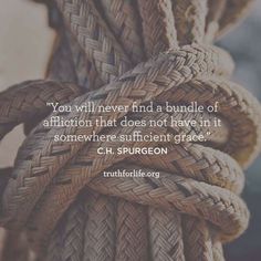 a rope with the quote you will never find a bundle of affection that does not have in it somewhere sufficient grace