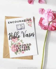 a card that says encouraging bible verses to add to letters and cards with pink flowers