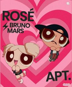 the powerpuff girls poster with rose and bruno mars in front of a heart