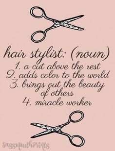 two pairs of scissors with the words hair stylist nom i'd cut above the rest