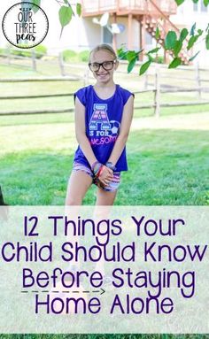 If you have older kids, check out this list of 12 things your child should know before staying home alone, so they can be more prepared for this major step! | Our Three Peas Parenting Preteens, Child Rearing, Mentally Strong