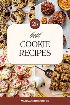 the 25 best cookie recipes for desserts, cookies and muffins with text overlay