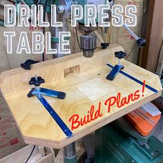 the drill press table is being worked on