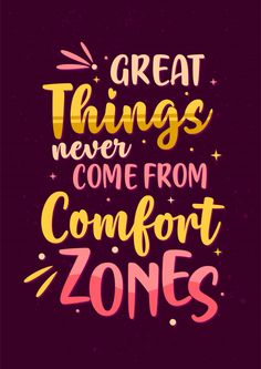 the phrase great things never come from comfort zones hand drawn lettering on dark background with stars