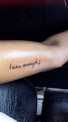 120+ Inspirational Tattoo Quotes Tattoos For Woman Arm, Arm Tat Ideas For Women, I Am Enough Quotes Tattoo On Arm, Tattoos For Black Women Arm, Im Free Tattoo Ideas, Tattoos For Women Meaningful Semicolon, Women Arm Tattoo Ideas Simple, Tattoo Ideas Female Inner Forearm, Arm Tats Women