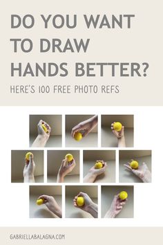 there is a poster with pictures of hands holding tennis balls and the words do you want to draw hands better? here's 100 free photo refs