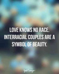 love knows no race interracial couples are a symbol of beauty - your language