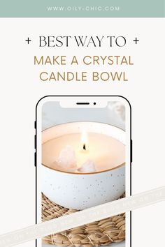 a cell phone with the text best way to make a crystal candle bowl on it