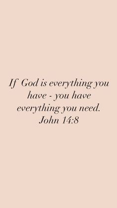 a pink background with the words if god is everything you have, you have everything you need