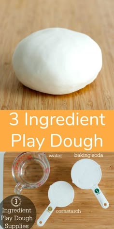 three ingredients to make play dough on a cutting board with text overlay that reads 3 ingredient play dough