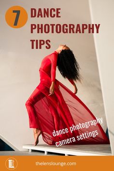 a woman in a red dress is dancing on a stage with the words 7 dance photography tips