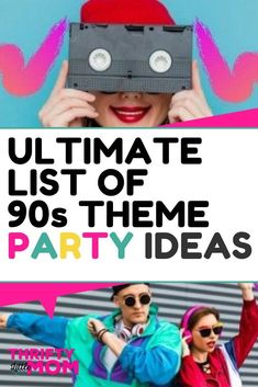 the ultimate list of 90's theme party ideas