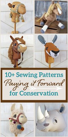 several different stuffed animals with text overlay that reads, 10 + sewing patterns paying if forward for conservation