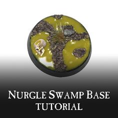 an image of a button with the words'nurgle swamp base'on it