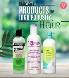 12 Best Products For High Porosity Hair Products For High Porosity Hair Curls, High Hair Porosity Products, Leave In Conditioner For High Porosity Hair, High Porosity Leave In Conditioner, High Porosity Shampoo And Conditioner, High Porosity Hair Shampoo, Best Shampoo And Conditioner For Black Women, Best Shampoo For High Porosity Hair