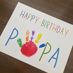 a happy birthday card for a child with handprints and the words papa on it