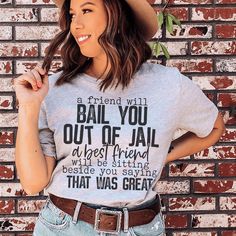 A Friend Will Bail You Out Of Jail Tee #ltkstyletip #momstyle #onlineshopping #vacationstyle #mamalife #mominspiration #stylish #workfromhomemom #fashion #everydaystyle