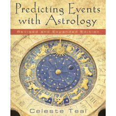 Predicting Events With Astrology by Celeste Teal - Magick Magick.com Astrology Books, Chinese Astrology, Bestselling Books, What To Read, Book Addict, Reading List, Ebook Pdf, Reading Online, Free Books