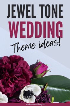 flowers with the words jewel tone wedding theme ideas