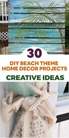 the words 30 diy beach theme home decor projects creative ideas