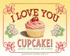 i love you cupcake until the end of time sign with an apple on top