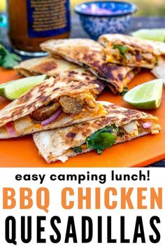 grilled chicken quesadillas on an orange plate with text overlay reading easy camping lunch bbq chicken quesadillas