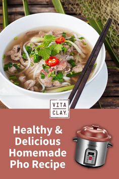 healthy and delicious homemade pho recipe