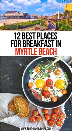 12 Best Places For Breakfast in Myrtle Beach Travel Breakfast, Breakfast On The Beach, Breakfast Places