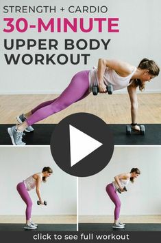 a woman doing an upper body workout with the text, 30 - minute upper body workout