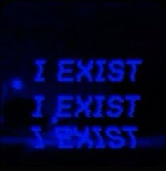 a blue sign that says, i existt i exist i must