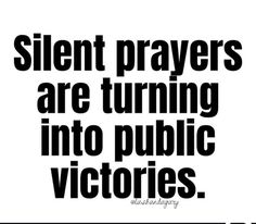 a black and white poster with the words silent prayerrs are turning into public victorias