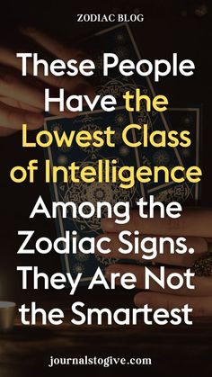 Among all the zodiac signs, these individuals are considered the least intelligent. Uncover the traits that put them at the bottom of the intelligence scale and why they struggle to shine.