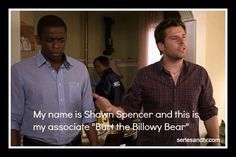 Burton the Billowy Bear Psych Gus, Psych Party, Shawn And Gus, Movie Humor, Agree To Disagree