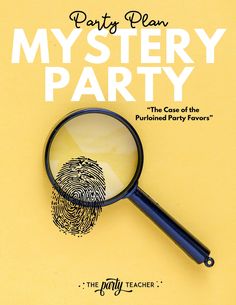 a magnifying glass with a fingerprint on it and the words, party plan mystery party